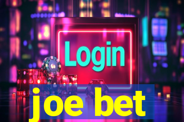 joe bet